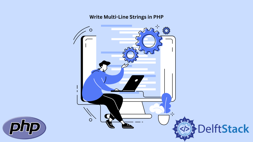 write-multi-line-strings-in-php-delft-stack